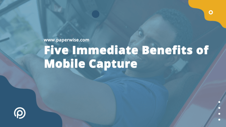 Read more about the article Five Immediate Benefits of Mobile Capture
