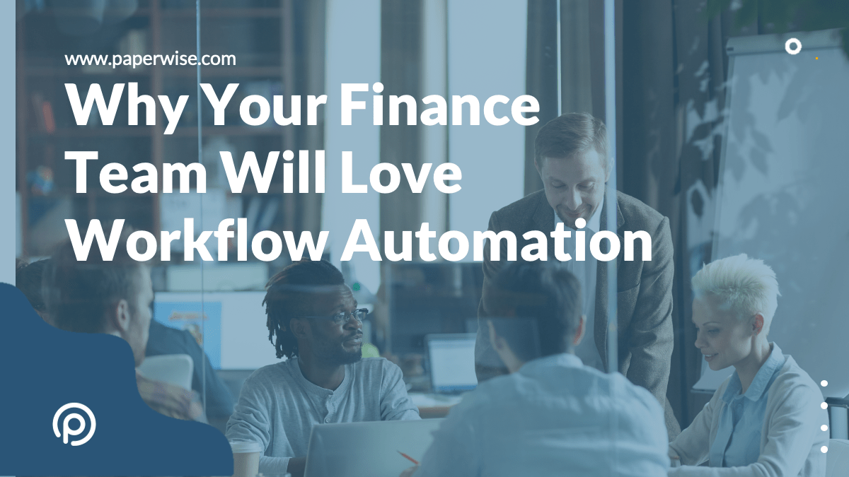 Read more about the article More Than Just AP: Why Your Finance Team Will Love Workflow Automation