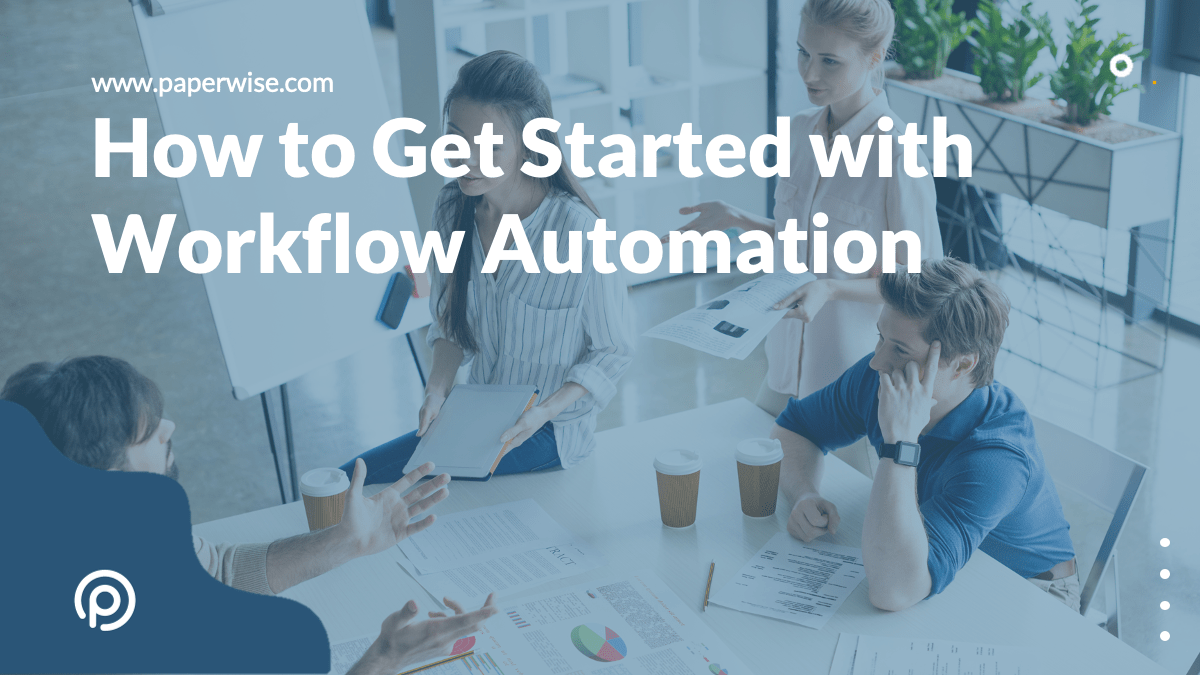 How To Get Started With Workflow Automation